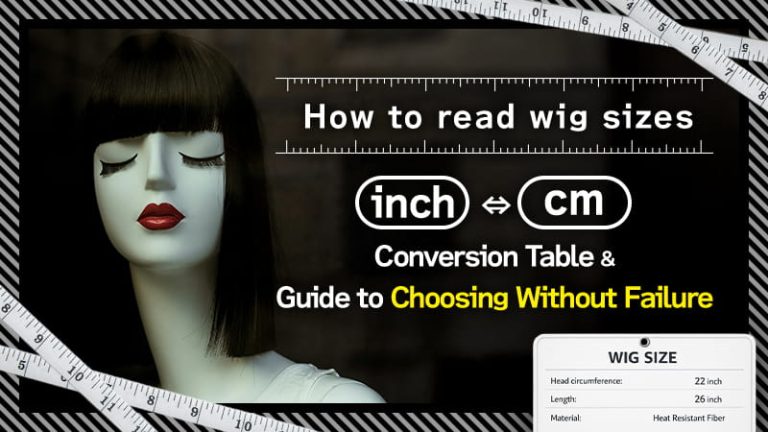[How to Read Overseas Wig Sizes] Inch-to-cm Conversion Chart and a Guide to Choosing the Right Size